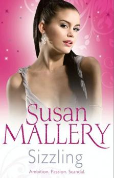 Читать Sizzling - Susan Mallery