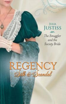 Читать The Smuggler and the Society Bride - Julia Justiss