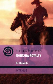 Читать Montana Royalty - B.J. Daniels