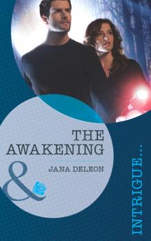 Читать The Awakening - Jana DeLeon