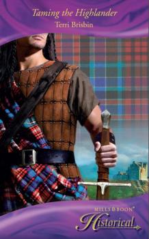 Читать Taming the Highlander - Terri Brisbin
