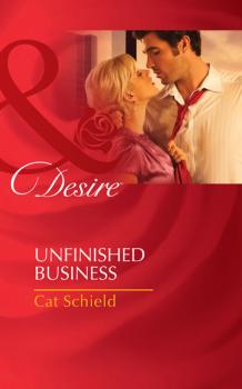 Читать Unfinished Business - Cat Schield