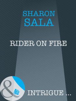 Читать Rider on Fire - Sharon Sala