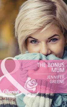Читать The Bonus Mum - Jennifer Greene