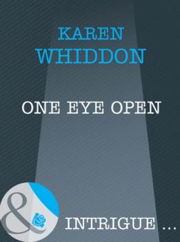 Читать One Eye Open - Karen Whiddon