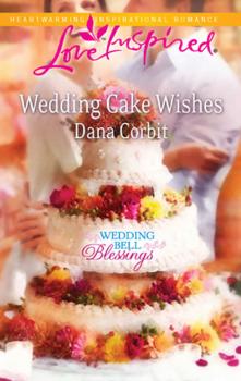 Читать Wedding Cake Wishes - Dana Corbit