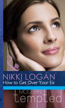 Читать How to Get Over Your Ex - Nikki Logan
