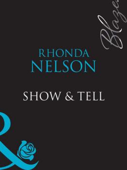 Читать Show & Tell - Rhonda Nelson