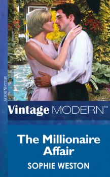 Читать The Millionaire Affair - Sophie Weston
