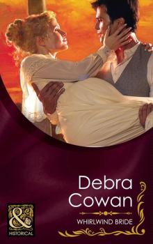 Читать Whirlwind Bride - Debra Cowan