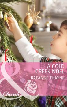 Читать A Cold Creek Noel - RaeAnne Thayne
