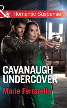 Читать Cavanaugh Undercover - Marie Ferrarella