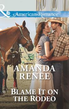 Читать Blame It on the Rodeo - Amanda Renee