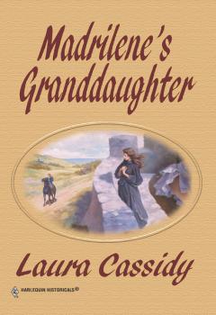 Читать Madrilene's Granddaughter - Laura Cassidy