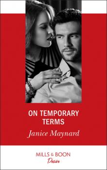 Читать On Temporary Terms - Janice Maynard