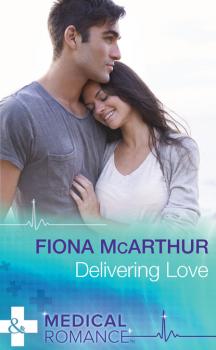 Читать Delivering Love - Fiona McArthur