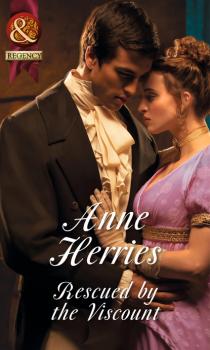 Читать Rescued by the Viscount - Anne Herries