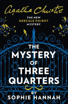 Читать The Mystery of Three Quarters - Sophie Hannah