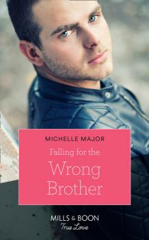 Читать Falling For The Wrong Brother - Michelle Major