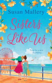 Читать Sisters Like Us - Susan Mallery