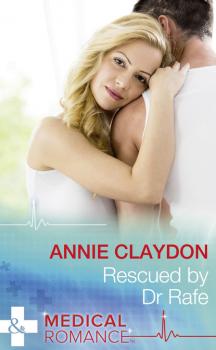 Читать Rescued By Dr Rafe - Annie Claydon
