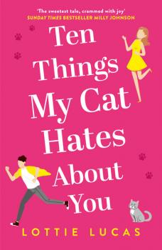 Читать Ten Things My Cat Hates About You - Lottie Lucas