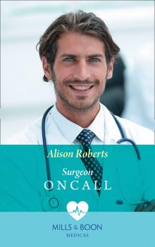 Читать Surgeon On Call - Alison Roberts