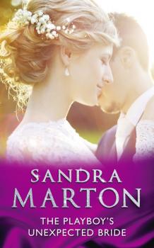 Читать The Playboy’s Unexpected Bride - Sandra Marton
