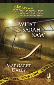 Читать What Sarah Saw - Margaret Daley