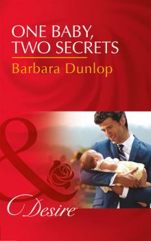 Читать One Baby, Two Secrets - Barbara Dunlop