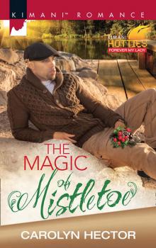 Читать The Magic Of Mistletoe - Carolyn Hector