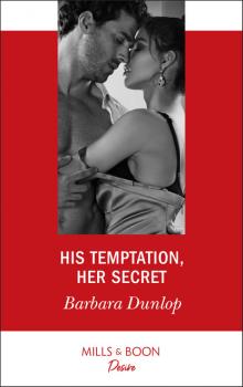 Читать His Temptation, Her Secret - Barbara Dunlop