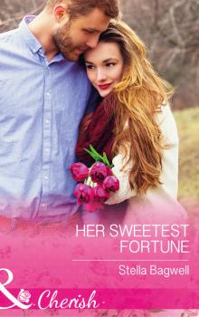 Читать Her Sweetest Fortune - Stella Bagwell