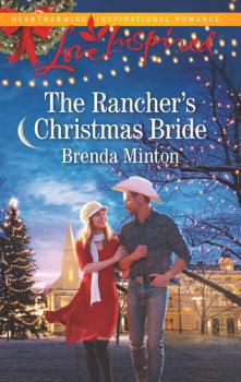 Читать The Rancher's Christmas Bride - Brenda Minton