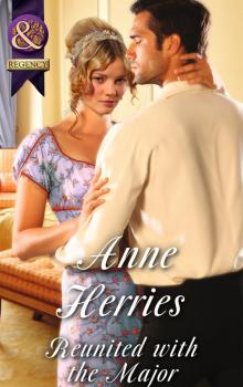 Читать Reunited with the Major - Anne Herries