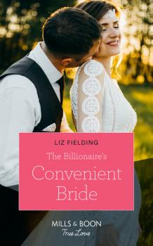 Читать The Billionaire's Convenient Bride - Liz Fielding