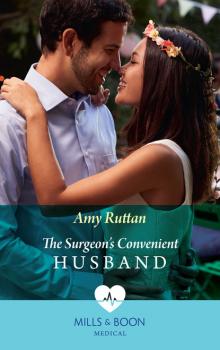 Читать The Surgeon's Convenient Husband - Amy Ruttan