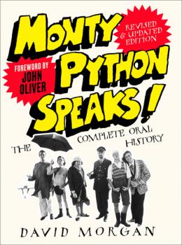 Читать Monty Python Speaks! Revised and Updated Edition - David  Morgan