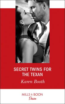 Читать Secret Twins For The Texan - Karen Booth