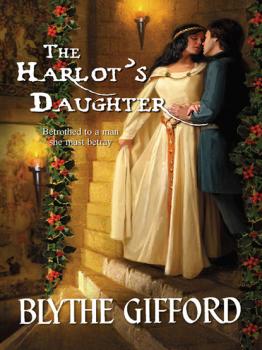 Читать The Harlot’s Daughter - Blythe Gifford