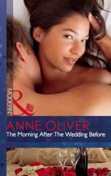 Читать The Morning After The Wedding Before - Anne Oliver