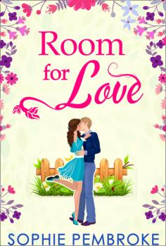 Читать Room For Love - Sophie Pembroke