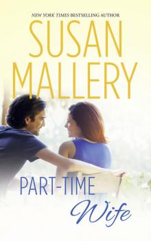 Читать Part-Time Wife - Susan Mallery
