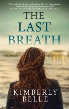 Читать The Last Breath - Kimberly Belle