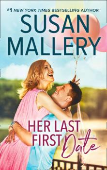 Читать Her Last First Date - Susan Mallery