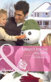 Читать A Family for the Holidays - Victoria Pade