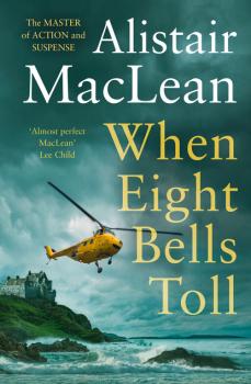 Читать When Eight Bells Toll - Alistair MacLean