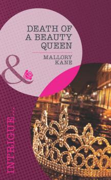 Читать Death of a Beauty Queen - Mallory Kane