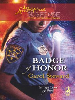 Читать Badge Of Honor - Carol Steward