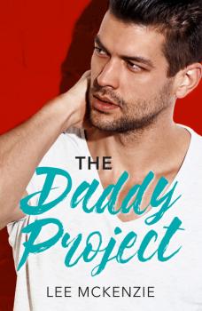 Читать The Daddy Project - Lee Mckenzie